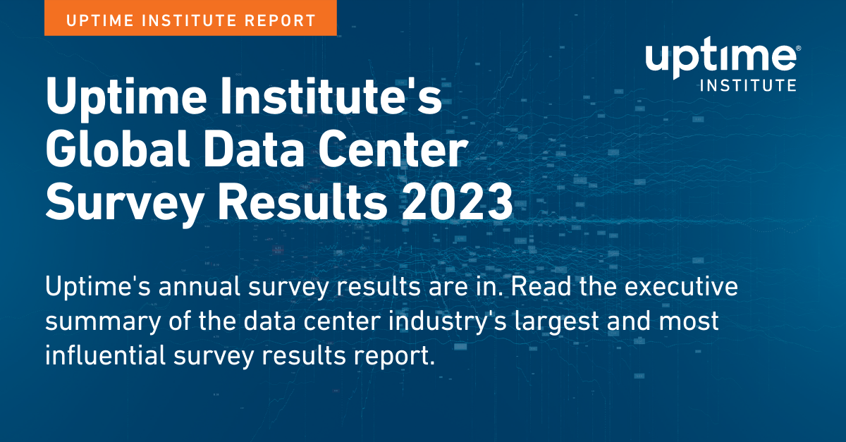 Uptime Institute's Global Data Center Survey Results 2023