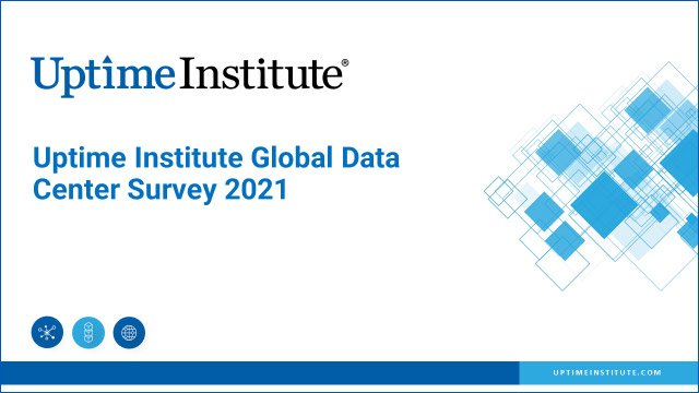 Uptime Institute Global Data Center Survey 2021